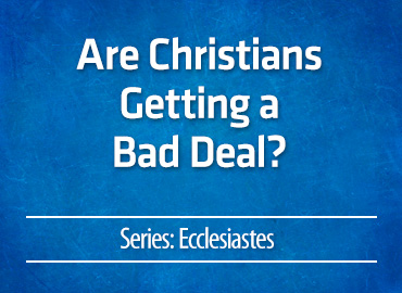Are Christians Getting a Bad Deal?