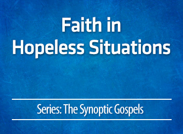 Faith in Hopeless Situations