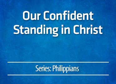 Our Confident Standing in Christ
