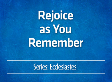Rejoice as You Remember