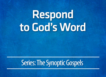 Respond to God’s Word