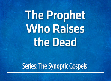The Prophet Who Raises the Dead