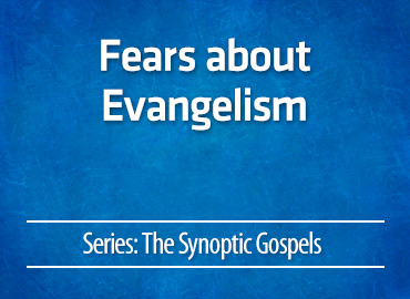 Fears about Evangelism