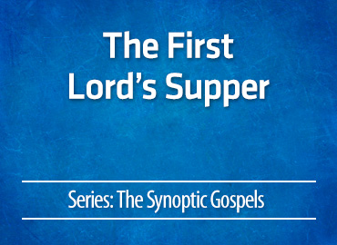 The First Lord’s Supper