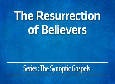 The Resurrection of Believers