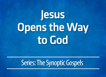 Jesus Opens the Way to God