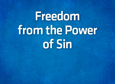 Freedom from the Power of Sin