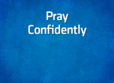 Pray Confidently