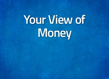 Your View of Money