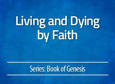 Living and Dying by Faith