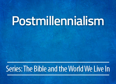 Postmillennialism