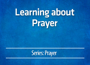 Learning about Prayer