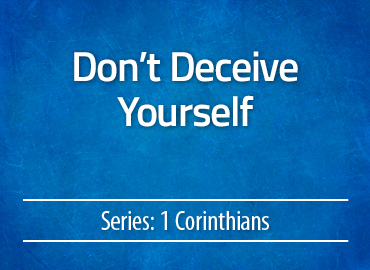 Don’t Deceive Yourself