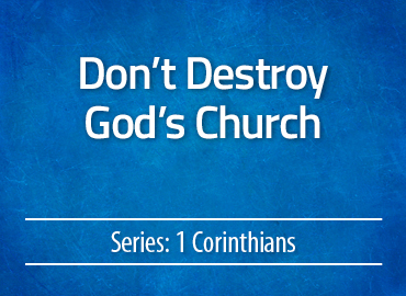 Don’t Destroy God’s Church